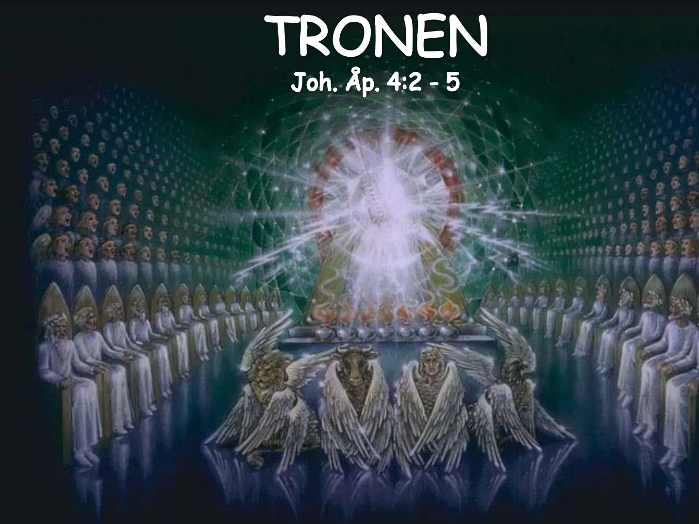TRONEN Joh. Åp. 4:2 - 5