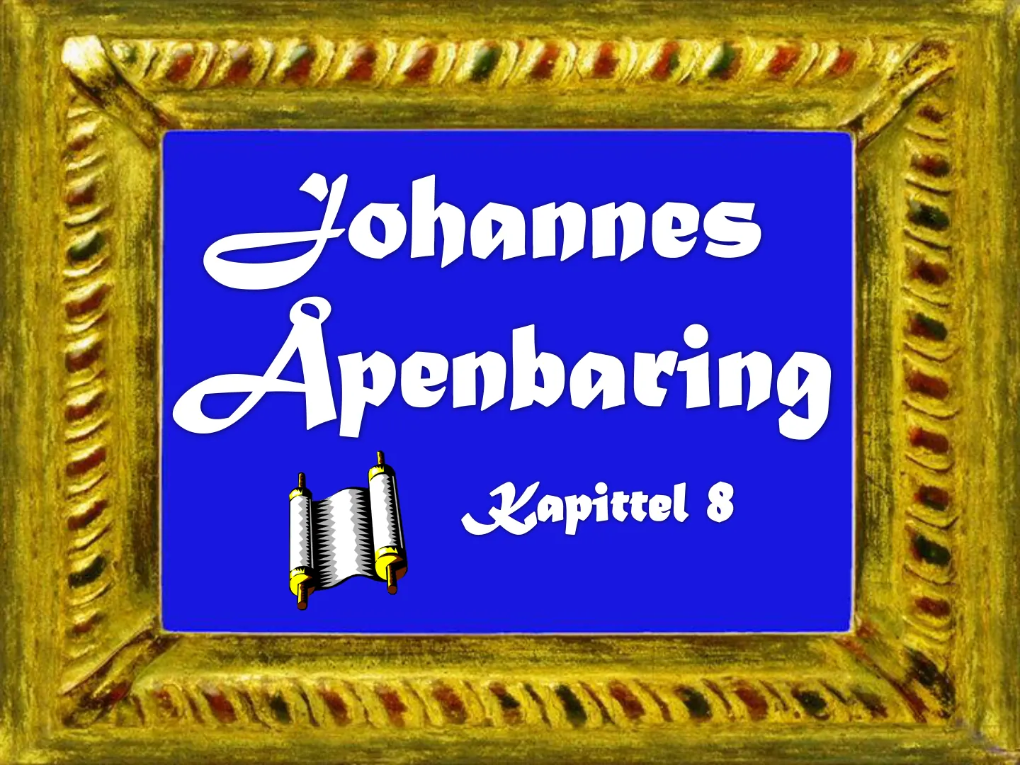 Johannes Apenbaring Kapittel 8