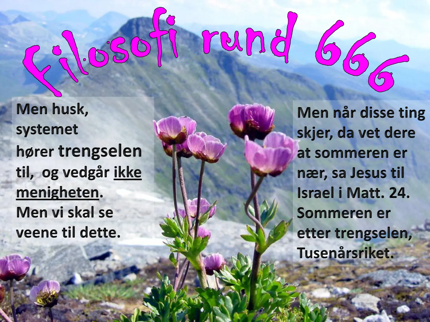 je"=huskI=systemet'hører=tre"gsele"=tilI==og=vedgår=ikke=me"ighete"K=='je"=vi=sk~l=se=vee"e=til=detteK' …
