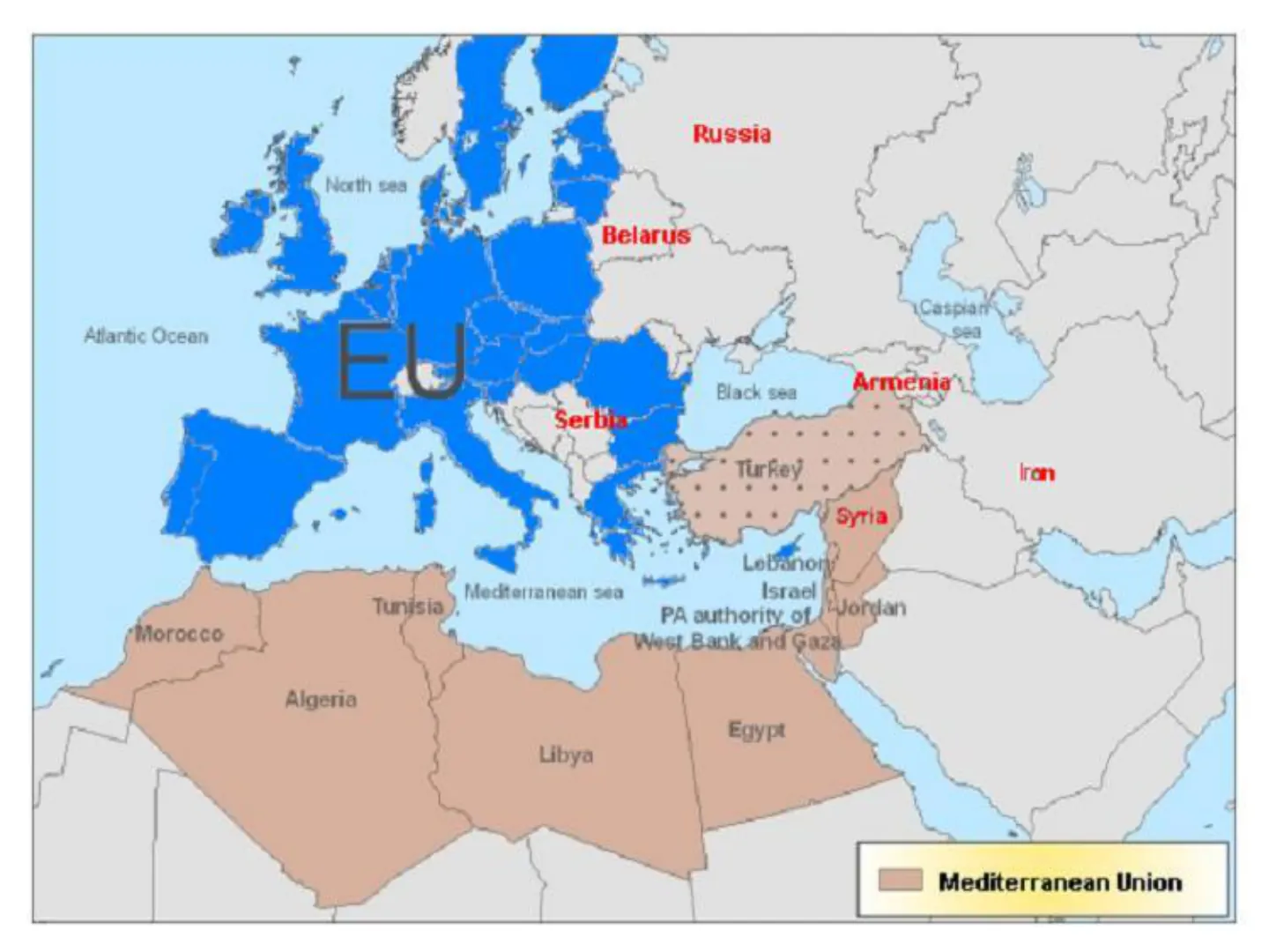 Russia North sea Belarus aspa Allantic Ocean Black sea Armenta Serbi TurRey Iran Syria Lebanon Tunisia Medterranean sea Israel PA authority of Lordan Vect Bank and Gaza Algeria Egypt Libya Mediterranean Union