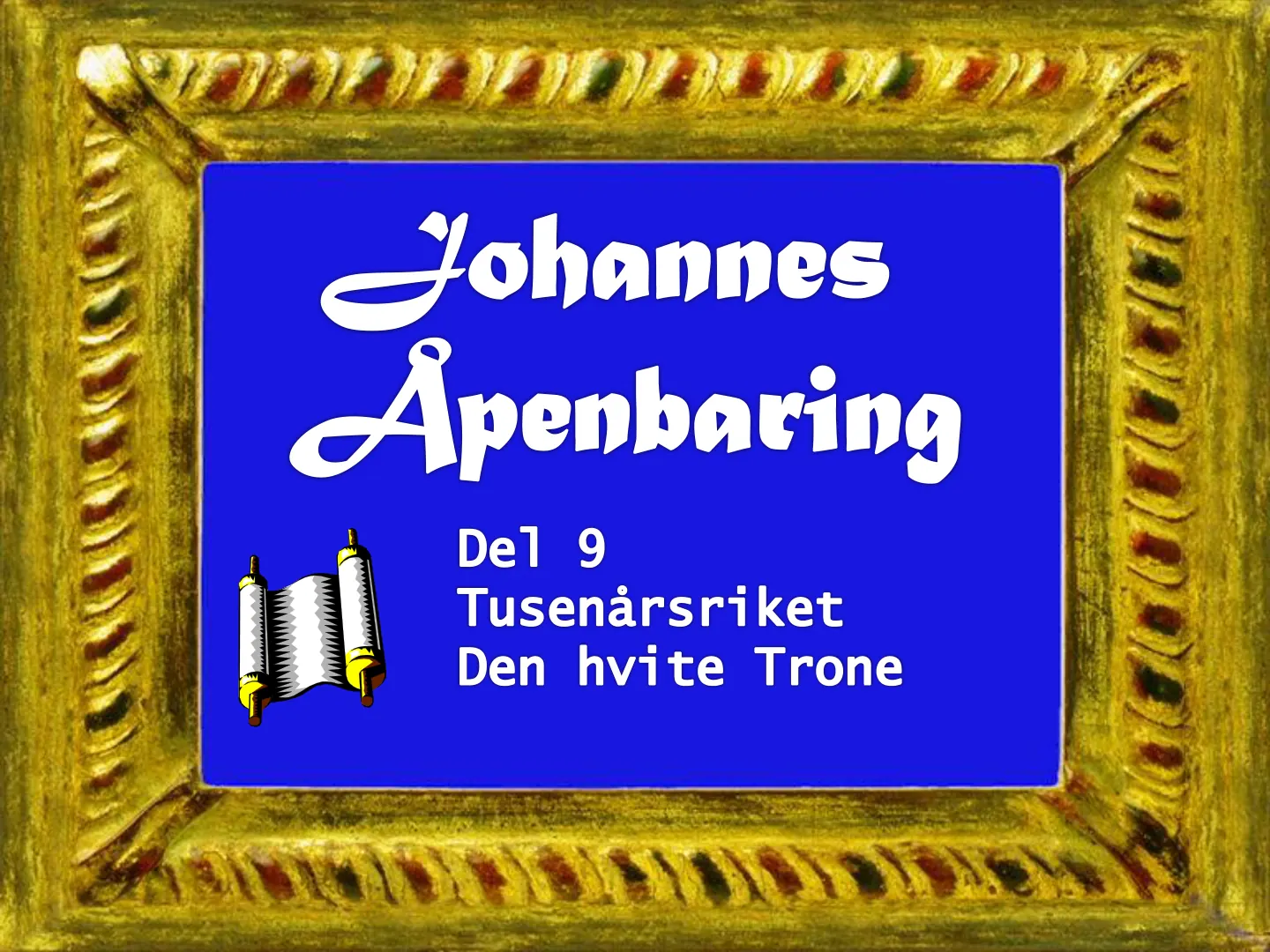Johannes penbaring Del 9 Tusenårsriket Den hvite Trone